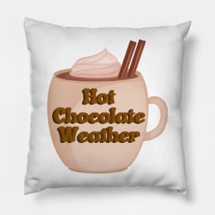 Hot Chocolate Weather Pillow