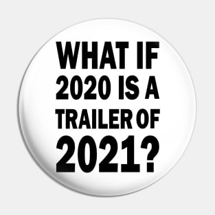 What if 2020 is a trailer of 2021? Pin