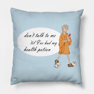 Don't Talk To Me Until I've Had my Health Potion Bathrobe Coffee Elf Pillow