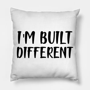 I'm built different Pillow