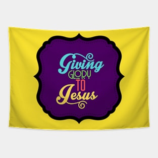 Giving Glory To Jesus Tapestry