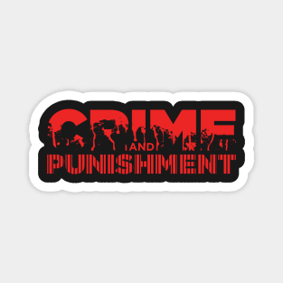 Crime and Punishment Magnet