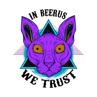 IN BEERUS WE TRUST T-Shirt