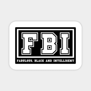 FBI Fabulous Black and Intelligent Magnet