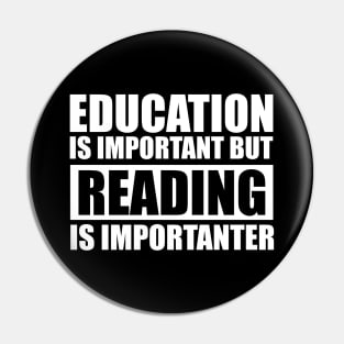 education is important but reading is importanter cute gift idea for men women and kids Pin