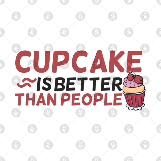 Cupcake is better than People by bubble_designer