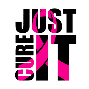 Just Cure It Breast Cancer Awareness Pink Ribbon Gifts T-Shirt