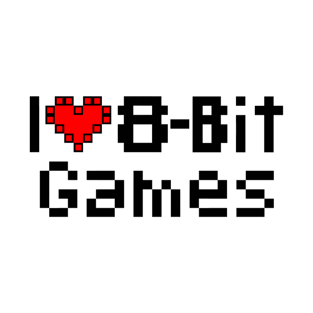 I love 8 bit games by guesto26tuz19nva4i1sbo5za