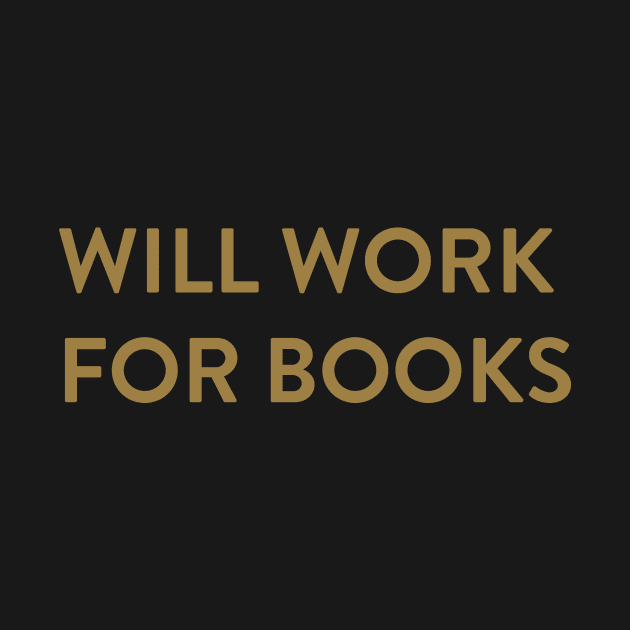 Will Work for Books by calebfaires