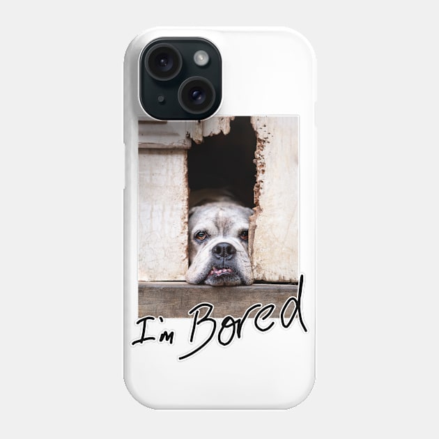 I'm bored Phone Case by Dos Imagery Design