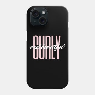 Curly and Beautiful white Phone Case