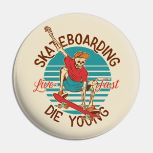 Skateboard Skeleton Die Young Pin