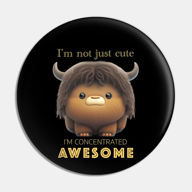 Buffalo Concentrated Awesome Cute Adorable Funny Quote Pin by Cubebox