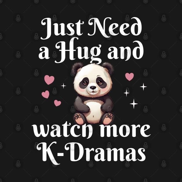 Just Need a Hug and watch more K-Dramas! by WhatTheKpop