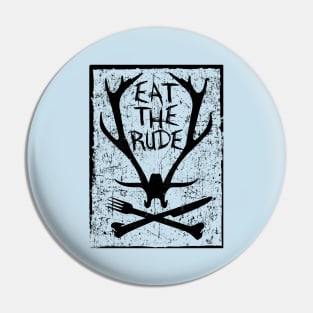 Eat The Rude - Hannibal (Black) Pin