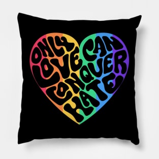 Only Love Can Conquer Hate Word Art Pillow