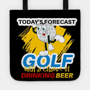 Today's Forecast ~ Golf With a Chance of Drinking Beer Tote