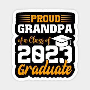 Proud Grandpa Of Class 2023 Graduate Funny Graduation Magnet
