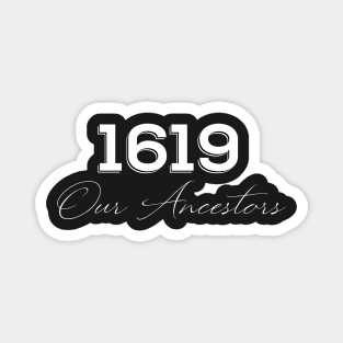 SPIKE LEE 1619 our ancestors Magnet