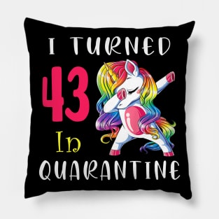 I Turned 43 in quarantine Cute Unicorn Dabbing Pillow