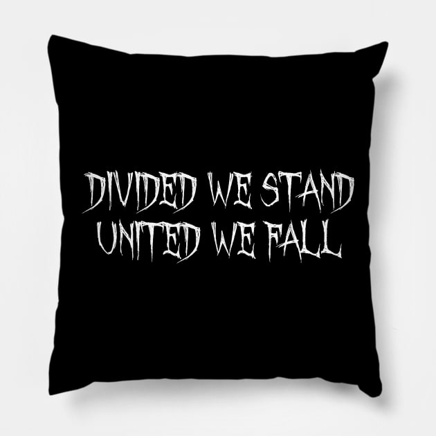 Divided we stand, united we fall pun T-Shirt Pillow by Asim138