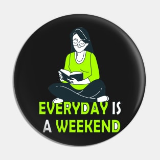 Everyday Is A Weekend reading time Pin