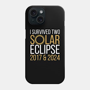 I survived two solar eclipse 2017 & 2024 Phone Case