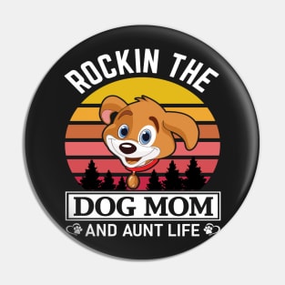 rockin the dog mom and aunt life. Pin