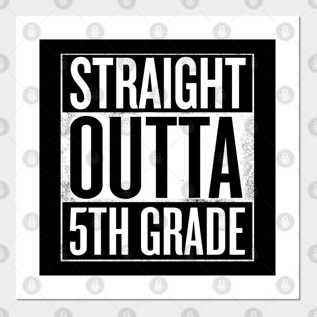 pics Funny 5Th Grade Graduation Posters straight outta 5th grade funny graduation gift