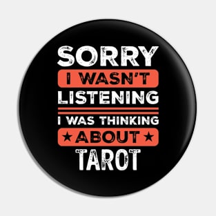 Sorry I wasn't listening Funny Tarot Pin