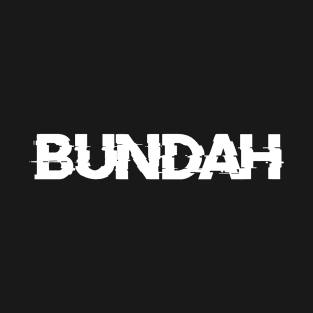 BUNDAH ON THE BACK T-Shirt