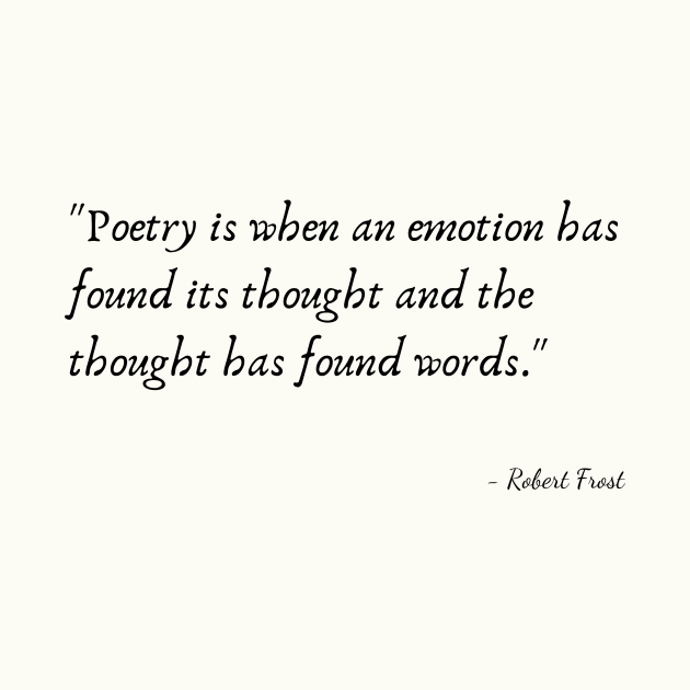A Quote about Poetry by Robert Frost by Poemit