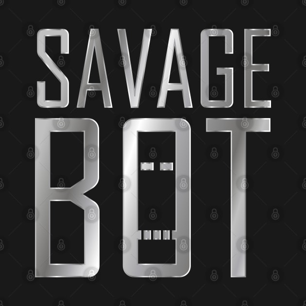 SAVAGE BOT by Jokertoons