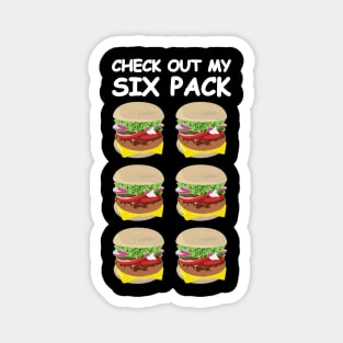 Check Out My Six Pack - Burger Version Magnet