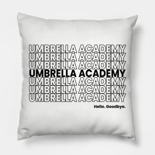 The Umbrella Academy. Hello. Goodbye. Black. Pillow