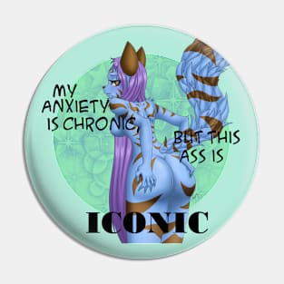 My Anxiety is Chronic.... Pin