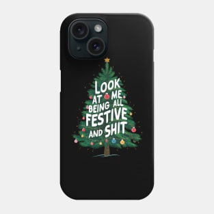 LOOK AT ME BEING ALL FESTIVE AND SHIT Phone Case