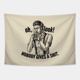 oh look, nobody give a shit! - creme retro Tapestry