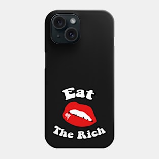 Eat The Rich Phone Case