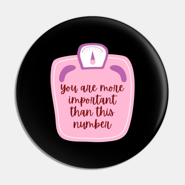 You are more important than the number on the scale Pin by Feminist Vibes