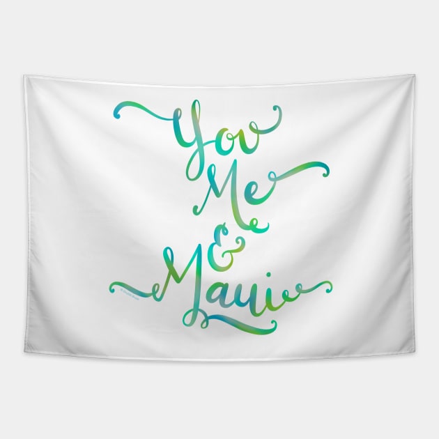 You Me & Maui Hand Lettering Design Tapestry by DoubleBrush