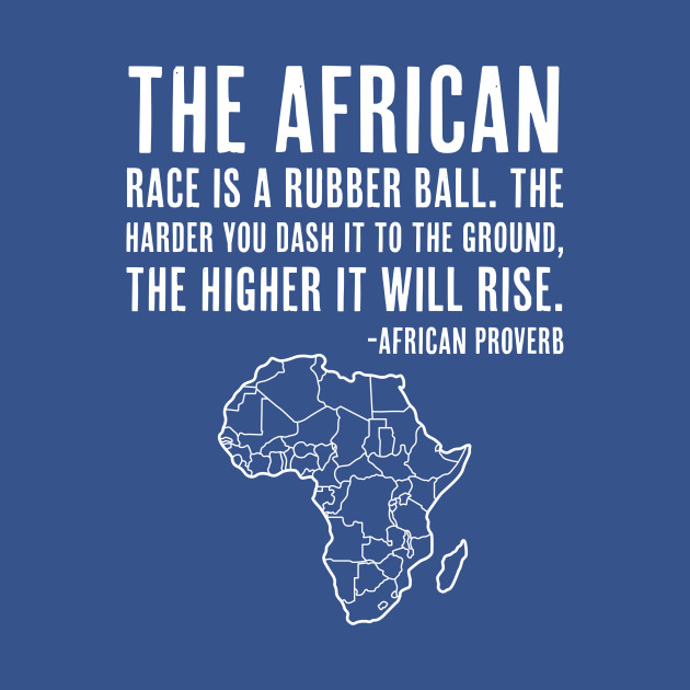 Discover The African Race...will rise, African Proverb, Black History - Black History - T-Shirt