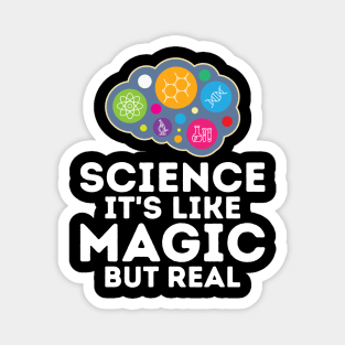 Science It's Like Magic But Real' Magnet