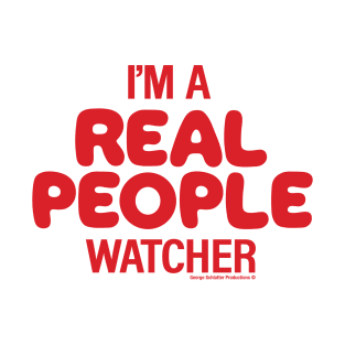 Real People Watcher T-Shirt