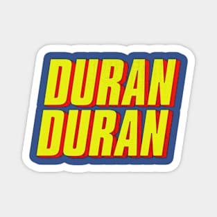 DURAN...DURAN Magnet