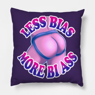 Less Bias, More Bi Ass Pillow