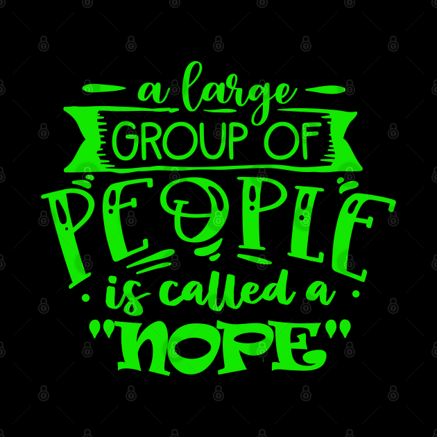 A Large Group of People is Called a Nope - Anti-Social Butterfly collection for Introverts - Skull Moth - acid green by Wanderer Bat