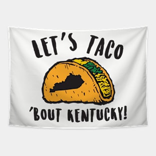 Let's Taco 'bout Kentucky Tapestry