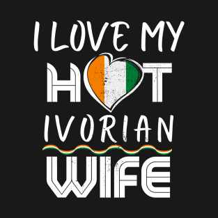 Funny I Love My Hot Ivorian Wife Husband T-Shirt