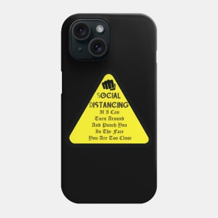 Keep Distance Punch you in the tee Phone Case